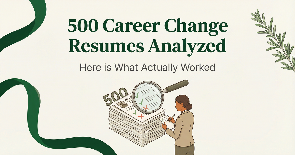 I Analyzed 500 Career Change Resumes. Here's What Worked.