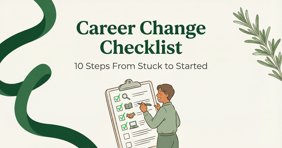 Career Change Checklist: 10 Steps From Stuck to Started