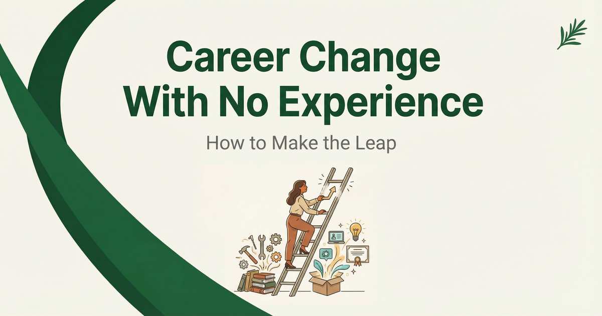 Career Change With No Experience: How to Make the Leap