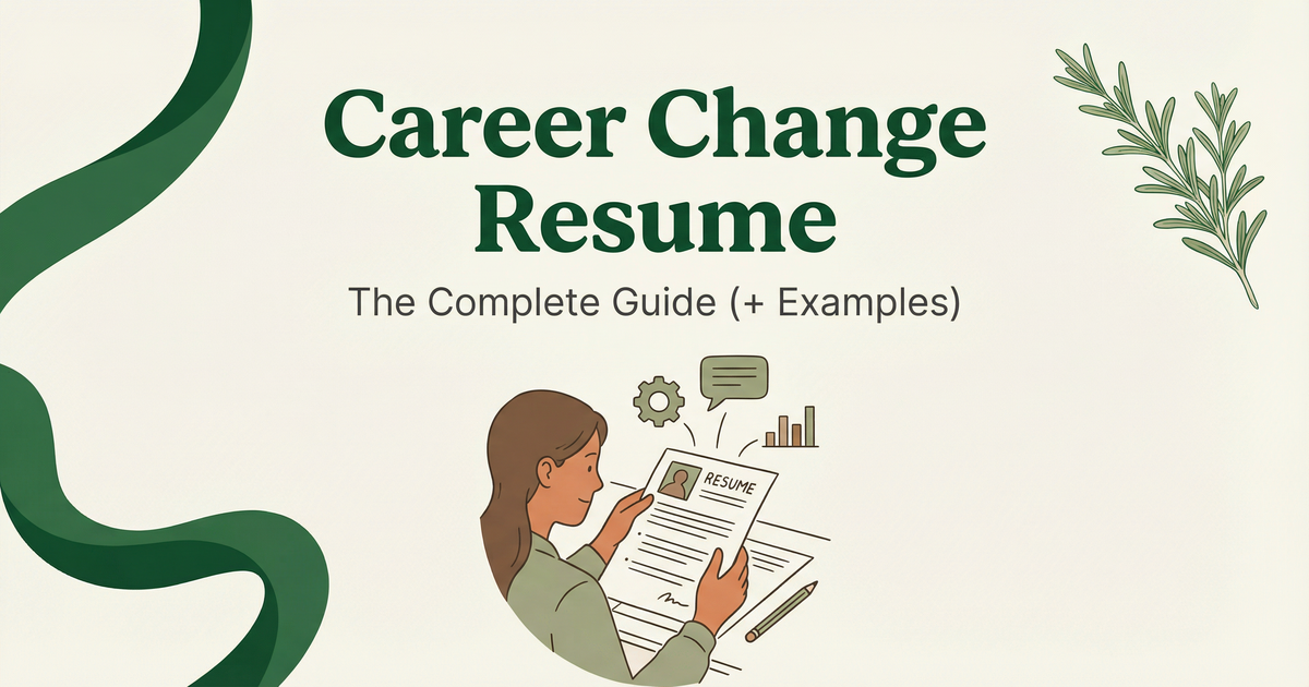 Career Change Resume: The Complete Guide (+ Examples)