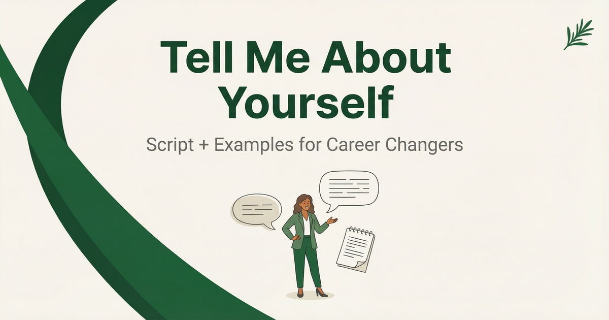 Tell Me About Yourself for Career Changers (Script + Examples)